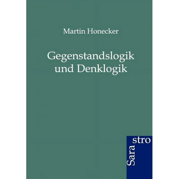 Gegenstandslogik und Denklogik (Paperback)