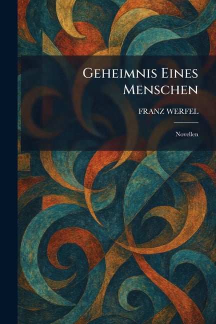 Geheimnis Eines Menschen: Novellen, (Paperback)