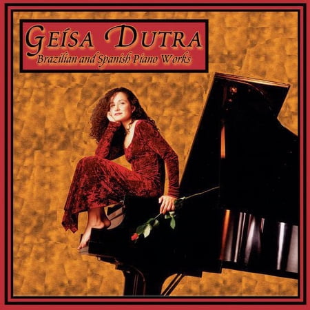 Geisa Dutra - Brazilian & Spanish Piano Works - Classical - CD