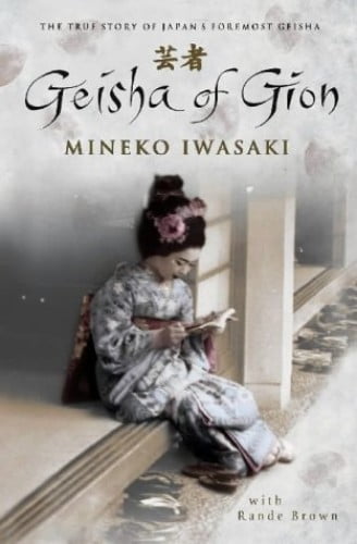Pre-Owned Geisha of Gion: The True Story of Japan's Foremost Geisha (Memoir of Mineko Iwasaki) Paperback
