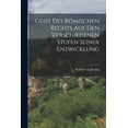 thumbnail image 1 of Geist des Römischen Rechts auf den Verschiedenen Stufen Seiner Entwicklung (Paperback), 1 of 1