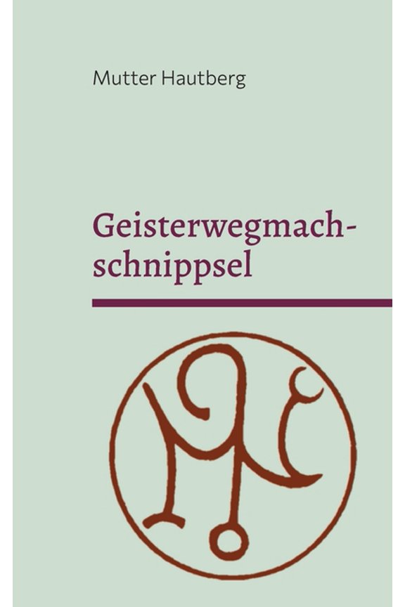 Geisterwegmachschnippsel: Beseitigt bse Geister, Auerirdische oder Energievampire, (Paperback)