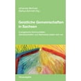 thumbnail image 1 of Geistliche Gemeinschaften in Sachsen: Evangelische KommunitÃ¤ten, Gemeinschaften und Netzwerke stellen sich vor. Neuausga, (Paperback), 1 of 1