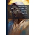 thumbnail image 1 of Geistliches Wallfahrts Stäblein Zu Den Gnaden Brunnen Gottes Und Mariä : Oder Von Dem Ursprung Marianischer Wallfahrt Zu Kaltenbrunn (Paperback), 1 of 1