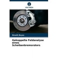 thumbnail image 1 of Gekoppelte Feldanalyse eines Scheibenbremsrotors (Paperback), 1 of 1