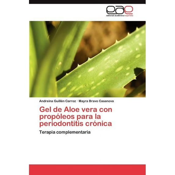 Gel de Aloe vera con propóleos para la periodontitis crónica (Paperback)