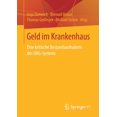 thumbnail image 1 of Geld Im Krankenhaus: Eine Kritische Bestandsaufnahme Des Drg-Systems, (Paperback), 1 of 1