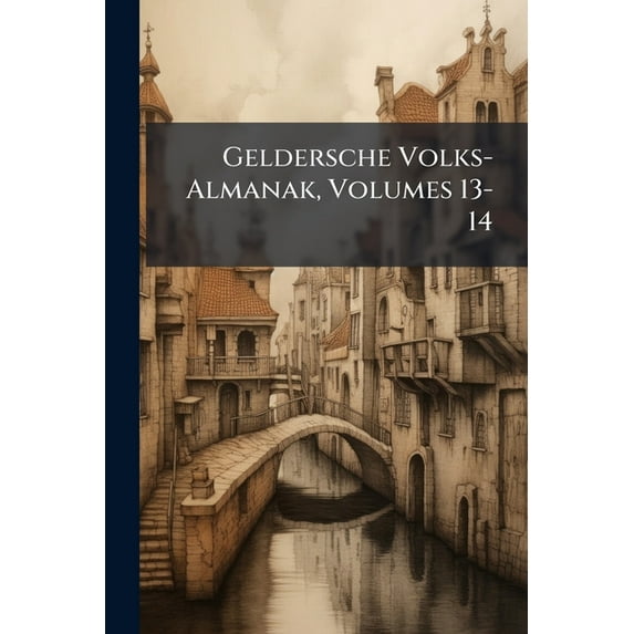 Geldersche Volks-Almanak, Volumes 13-14