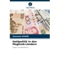 thumbnail image 1 of Geldpolitik in den Maghreb-Ländern (Paperback), 1 of 1
