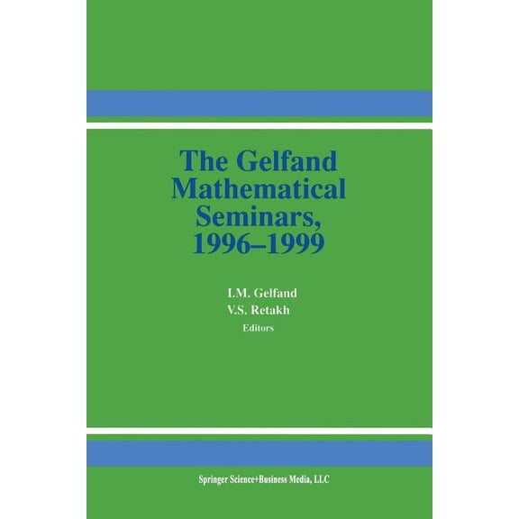 Gelfand Mathematical Seminars The Gelfand Mathematical Seminars, 1996-1999, (Paperback)