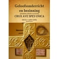 thumbnail image 1 of Geloofsonderricht en bezinning - gebundelde artikelen van het blog Crux Ave Spes Unica, (Paperback), 1 of 1