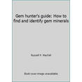 thumbnail image 1 of Pre-Owned Gem hunter's guide: How to find and identify gem minerals (Paperback) 069000656X 9780690006568, 1 of 1