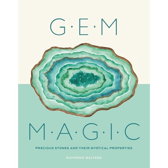 Gem Magic: Precious Stones and Their Mystical Qualities, (Hardcover)