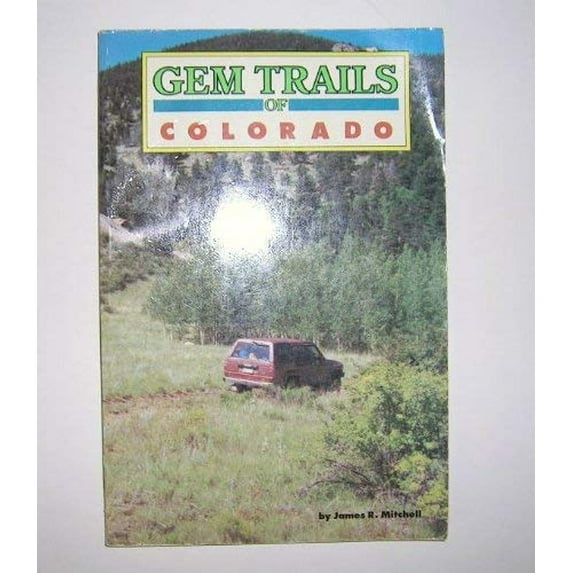 Pre-Owned Gem Trails of Colorado (Paperback) 0935182578 9780935182576