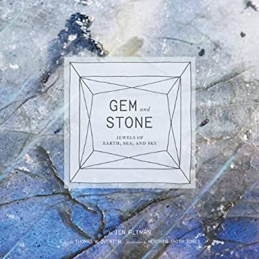 Pre-Owned Gem and Stone: Jewels of Earth, Sea, and Sky (Hardcover) 1452109079 9781452109077