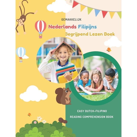 Gemakkelijk Nederlands Filipijns Begrijpend Lezen Boek: Easy Dutch-Filipino Reading Comprehension Book, (Paperback)