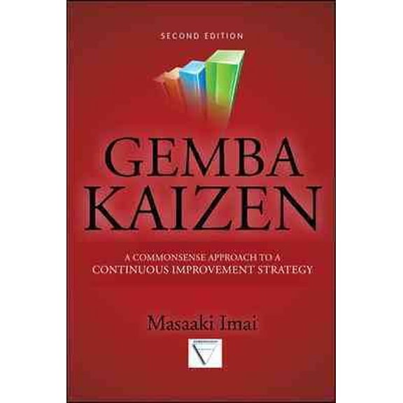 Pre-Owned Gemba Kaizen: A Commonsense Approach to a Continuous Improvement Strategy, Second Edition (Hardcover) 0071790357 9780071790352