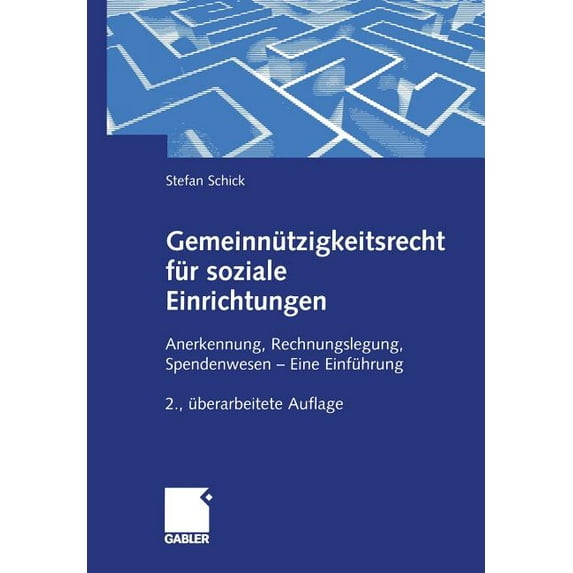 Gemeinnützigkeitsrecht Für Soziale Einrichtungen: Anerkennung, Rechnungslegung, Spendenwesen -- Eine Einführung, (Paperback)