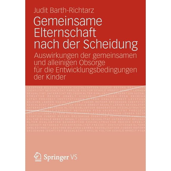 Gemeinsame Elternschaft Nach Der Scheidung: Auswirkungen Der Gemeinsamen Und Alleinigen Obsorge FÃ¼r Die Entwicklungsbedi, (Paperback)
