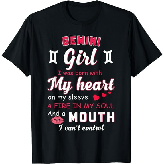 Gemini Girl Funny Quote With Zodiac Sign Birthday T-Shirt