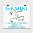 thumbnail image 1 of Gemini Poster, You'D Lose Your Mind, Zodiac Wall Art Gift, White 13x13in Poster, 1 of 4