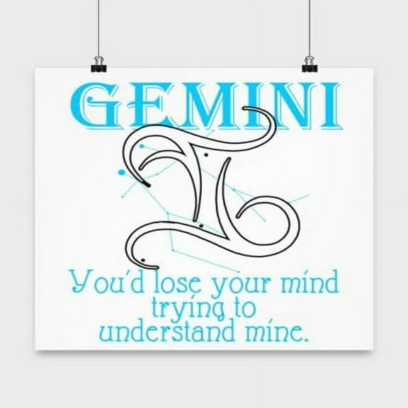 Gemini Poster, You'D Lose Your Mind, Zodiac Wall Art Gift, White 13x13in Poster