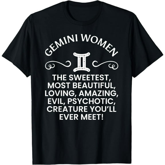 Gemini women - Sweetest Beautiful funny Gemini Zodiac signs T-Shirt