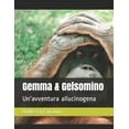 thumbnail image 1 of Gemma & Gelsomino: Un'avventura allucinogena (Paperback), 1 of 1