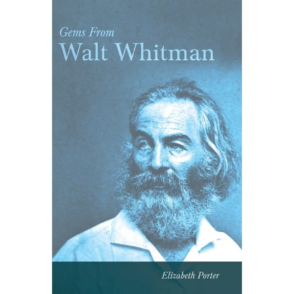 Gems From Walt Whitman, (Paperback)