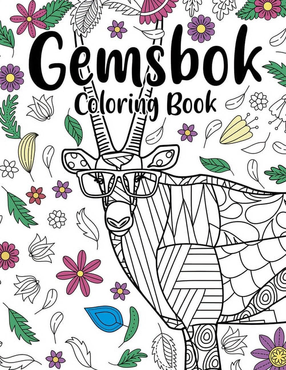 Gemsbok Coloring Book: Coloring Books for Adults, Gifts for Gemsbok Lover, Floral Mandala Coloring Pages, South African , (Paperback)