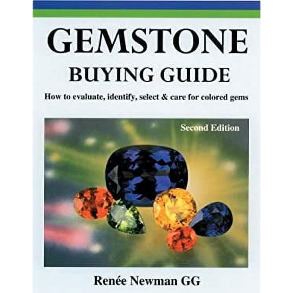 Pre-Owned Gemstone Buying Guide: How to Evaluate, Identify, Select and Care for Colored Gems (Paperback) 0929975340 9780929975344
