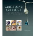 thumbnail image 1 of Gemstone Settings: The Jewelry Maker's Guide to Styles & Techniques, (Hardcover), 1 of 1