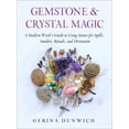 thumbnail image 1 of Gemstone and Crystal Magic : A Modern Witch's Guide to Using Stones for Spells, Amulets, Rituals, and Divination (Paperback), 1 of 1