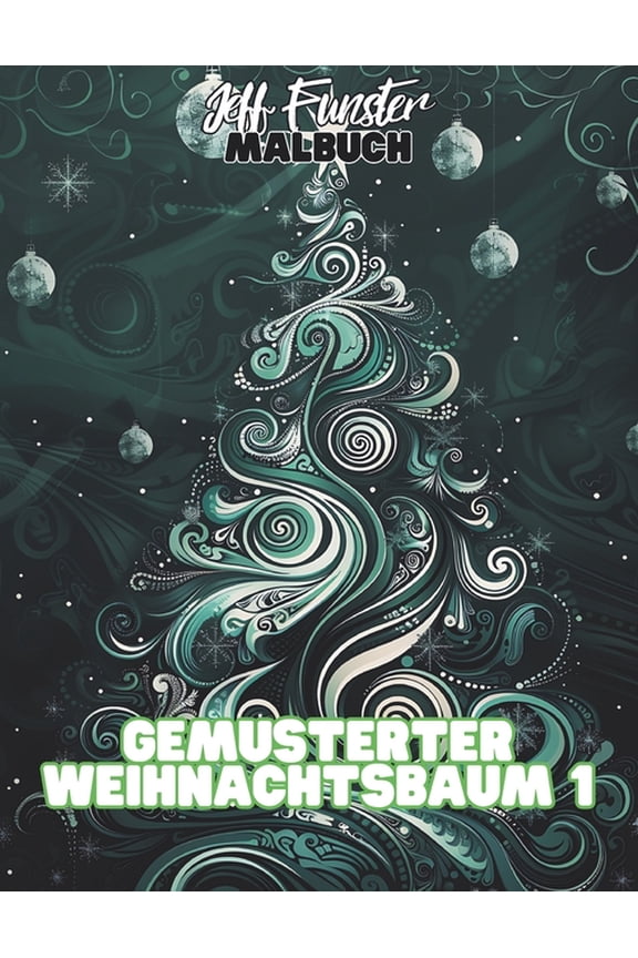Gemusterter Weihnachtsbaum 1: 50 kunstvolle Weihnachtsbaum-Motive für kreative Entspannung, (Paperback)