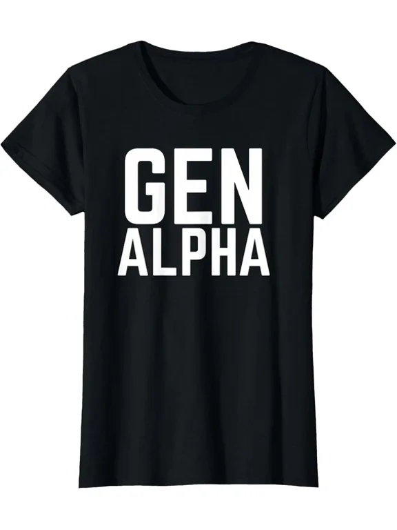 Gen Alpha Generation Bold Quote Graphic Gift Design Style T-Shirt