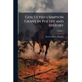 thumbnail image 1 of Gen. Ulysses Simpson Grant in Poetry and History; Volume 1 (Paperback), 1 of 1