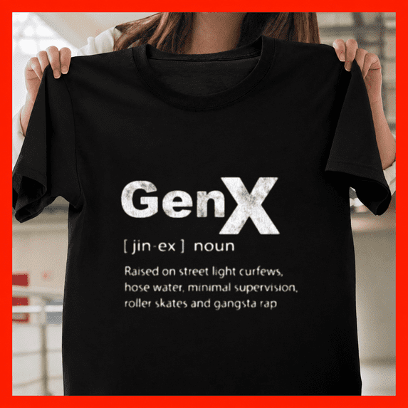 Gen X Definition Hip Hop Nostalgic Humor 80s 90s Lifestyle Unisex T ...