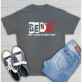 thumbnail image 1 of Gen X Here To Watch The World Burn Sarcastic Humor Graphic Novelty Funny Tall T Shirt, 1 of 5