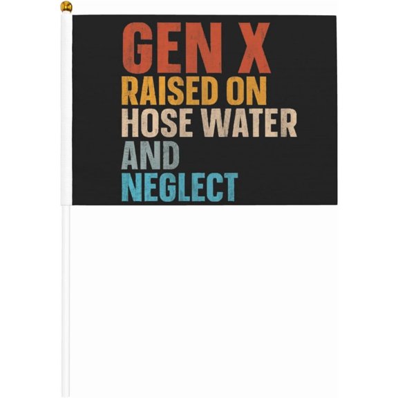 Gen X Raised On Hose Water And Neglect Mini Handheld Flag For Outside Holiday Yard Patio Decorations One Size Six Piece