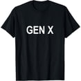 thumbnail image 1 of Gen X -T-Shirt, 1 of 5