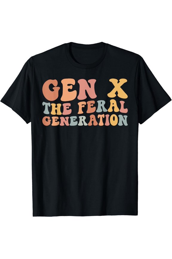 Gen X The Feral Generation Generation X Version Two T-Shirt