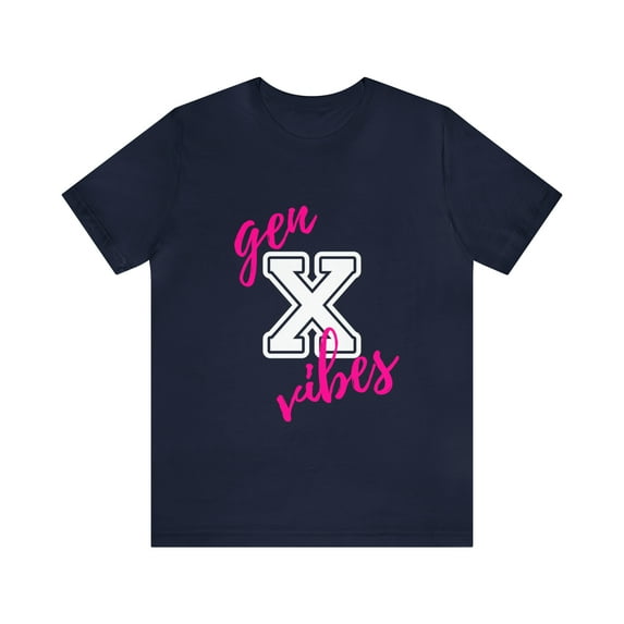 Gen X Vibes T-Shirt, Funny Gen X Shirt, Generation X TShirt