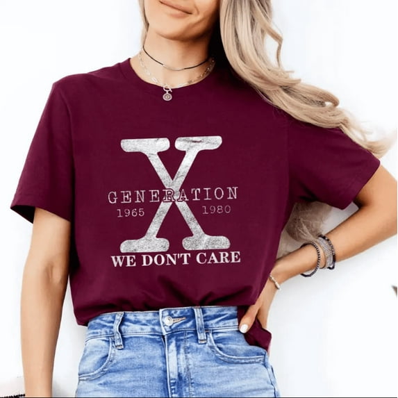 Gen X We Dont Care T-Shirt Funny Generation X Quote Tee Casual Cotton Humor Shirt For Men For Women