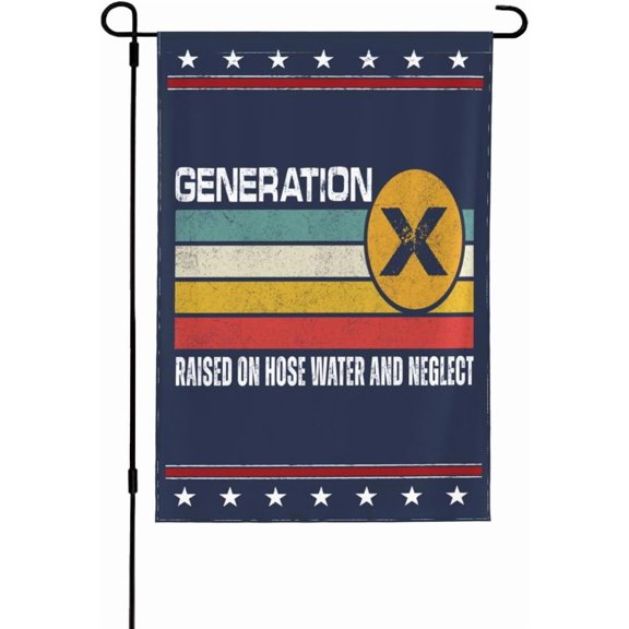 Gen X flags Raised On Hose Water And Neglect Generation Flag 12x18 Yard Sign Double-Side Banner No Flagpole