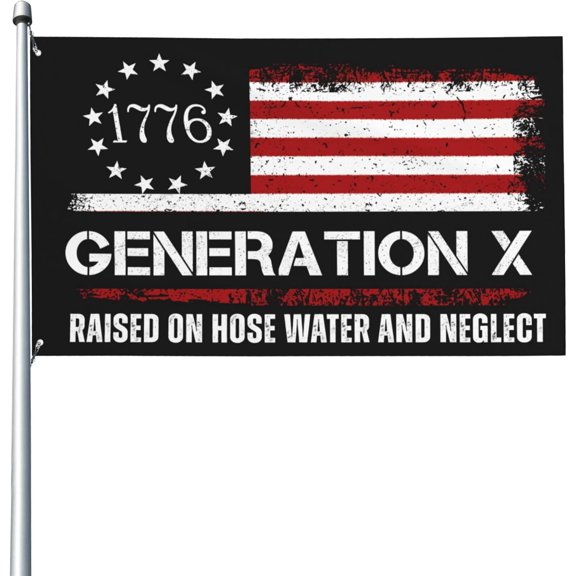 Gen X flags Raised On Hose Water And Neglect Generation Flag 3x5 Ft Yard Sign Banner