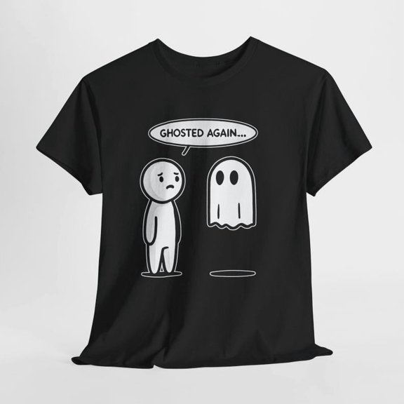 Gen Z Gen Alpha T-shirt - Funny Slang - Ghosted Again - Ghost Guy - Unisex Heavy Cotton