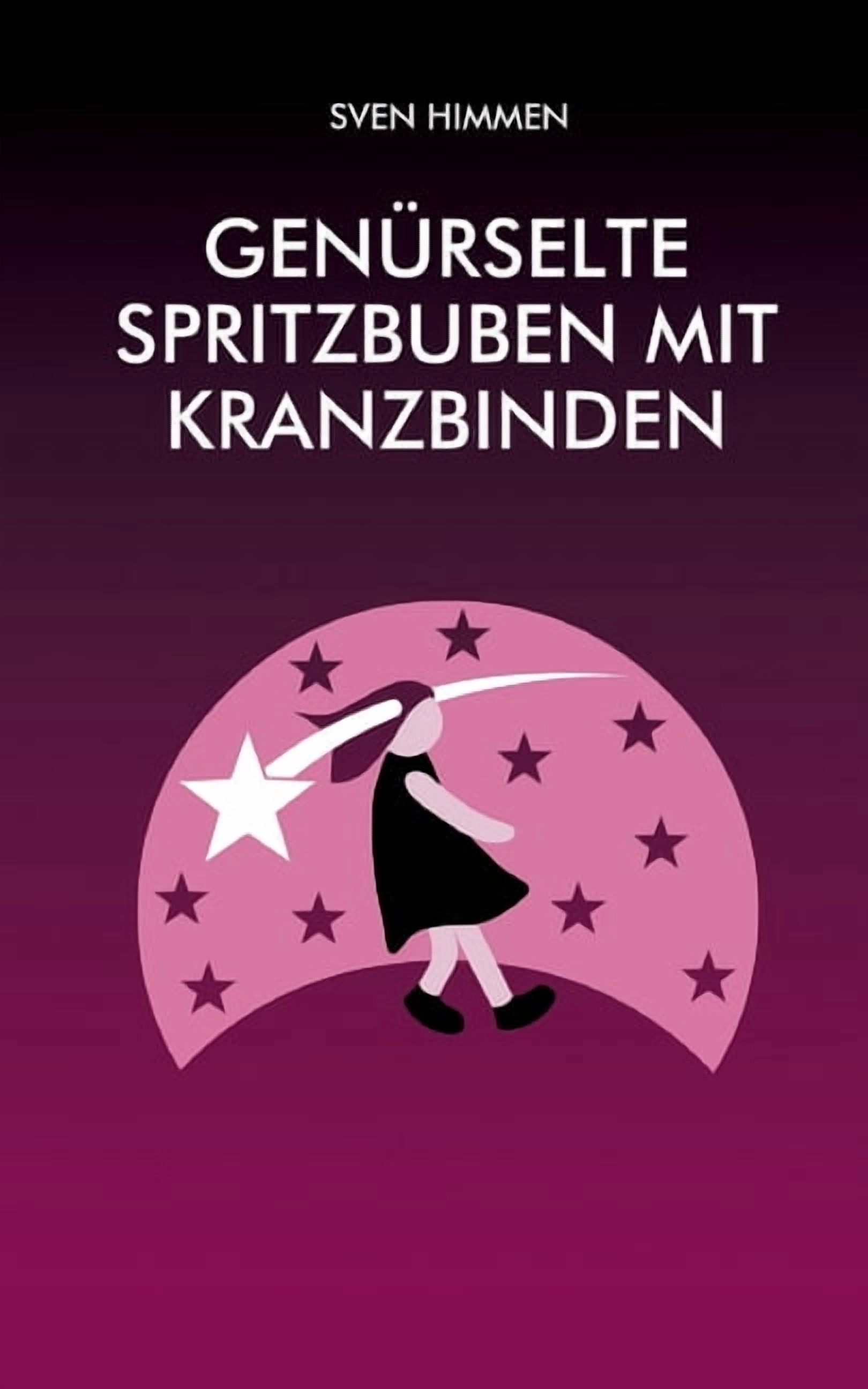 GenÃ¼rselte Spritzbuben mit Kranzbinden: Textskizzen aus dem Jahr 2013, (Paperback)