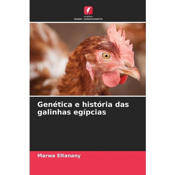 Gentica e histria das galinhas egpcias, (Paperback)