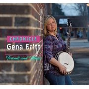 Gena Britt - Chronicle Friends And Music - Country - CD