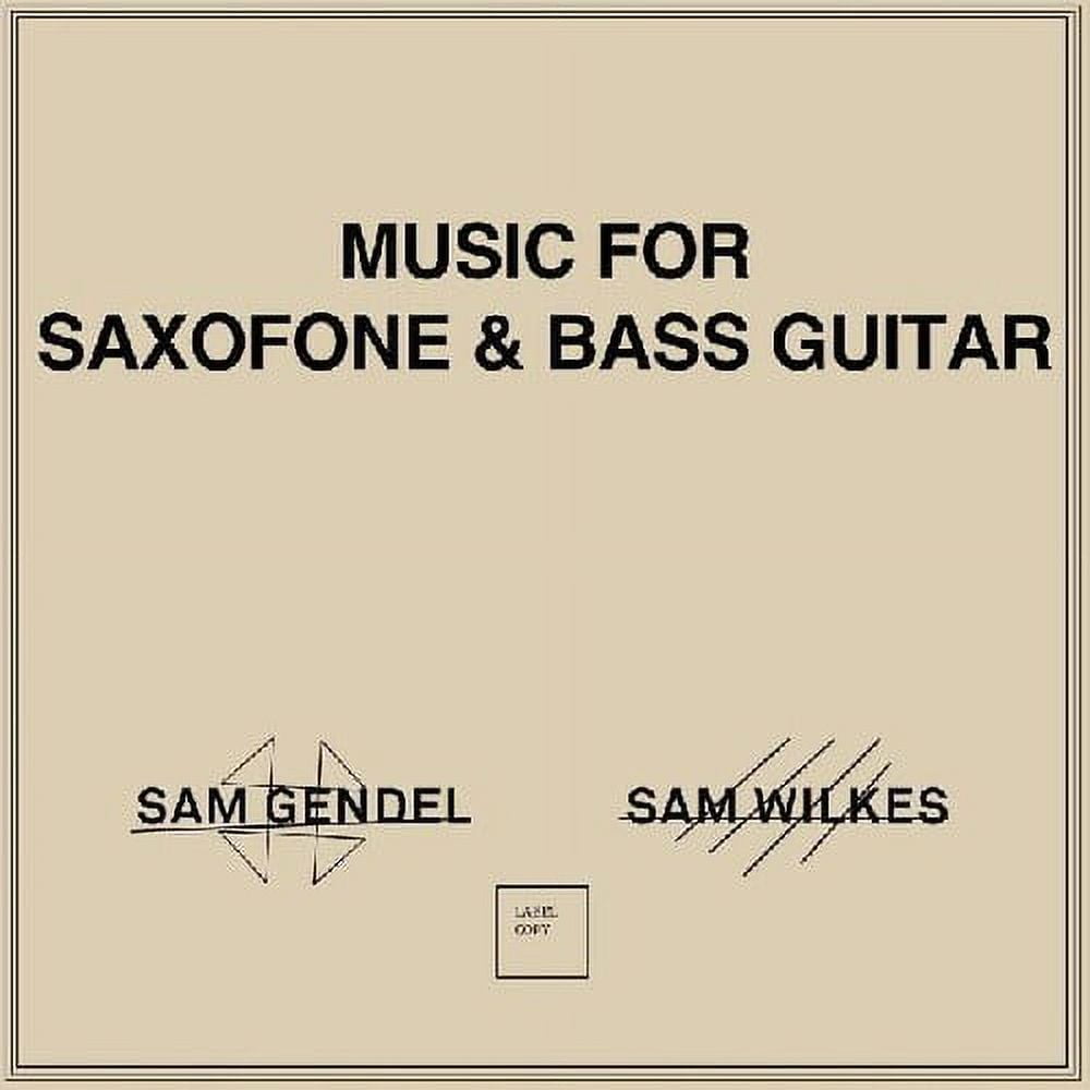 Gendel,Sam / Wilkes,Sam - Music For Saxofone & Bass Guitar - Music & Performance - Vinyl